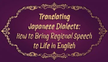 Translating-Japanese-Dialects-How-to-Bring-Regional-Speech-to-Life-in-English